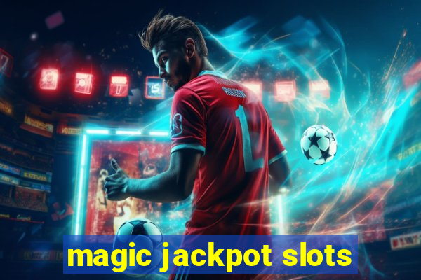 magic jackpot slots